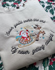Never getting caught santa sweatshirt / hoodie / tee (kids and adults)