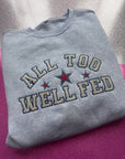 All too well fed sweatshirt / hoodie / tee (kids and adults)