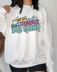 I come back stronger than a 90s trend willow lyric sweatshirt