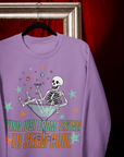 Dying just from trying lyric sweatshirt