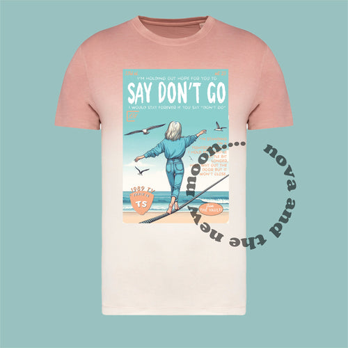 Dip dye rose/ cream say don't go vintage magazine t-shirt | TS 1989 tv retro ombré dyed t-shirt