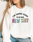 I'm doing good I'm on some new shit| Taylor Swift Folklore the 1 lyric sweatshirt| Unisex rainbow slogan crewneck