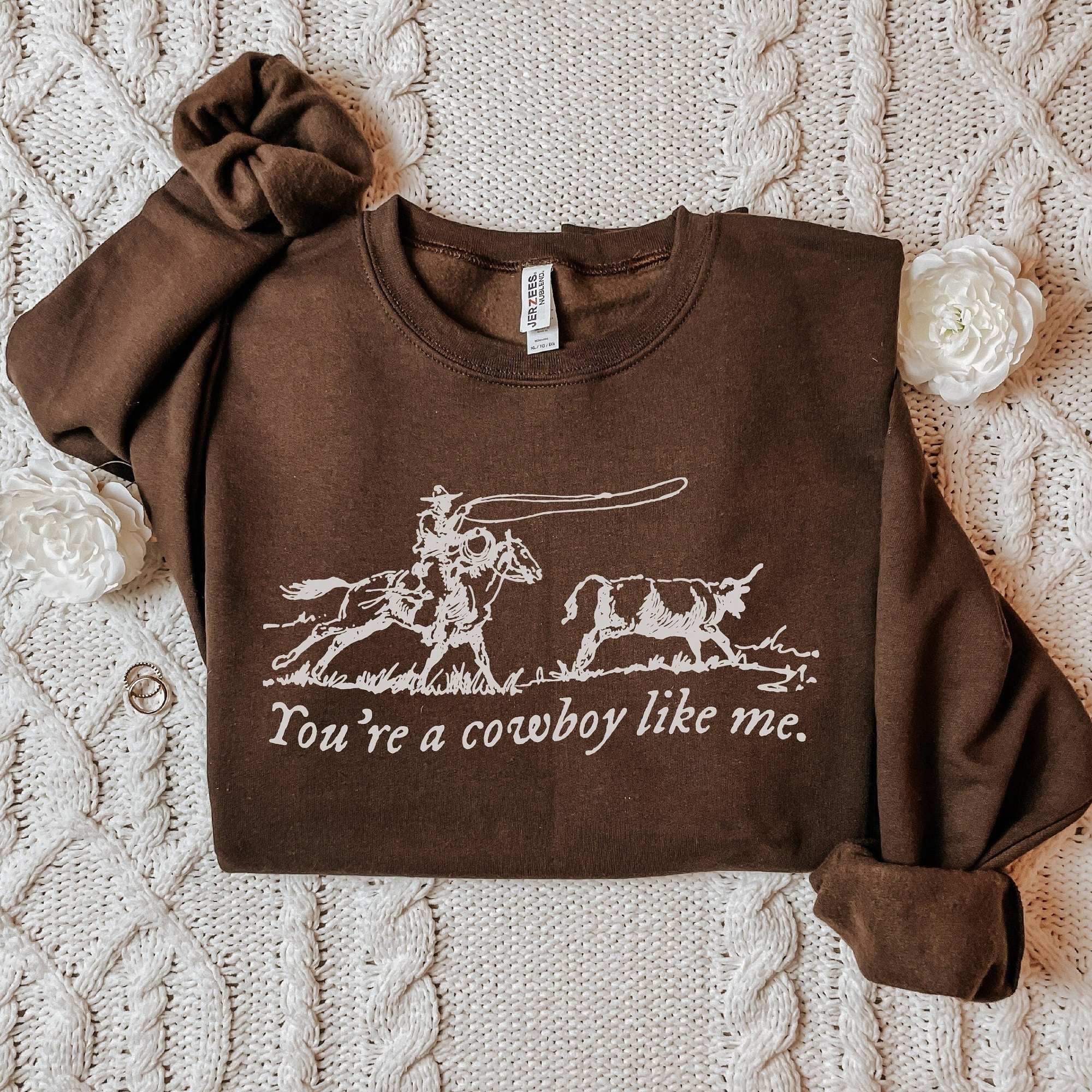 Cowboy like me chocolate brown sweatshirt